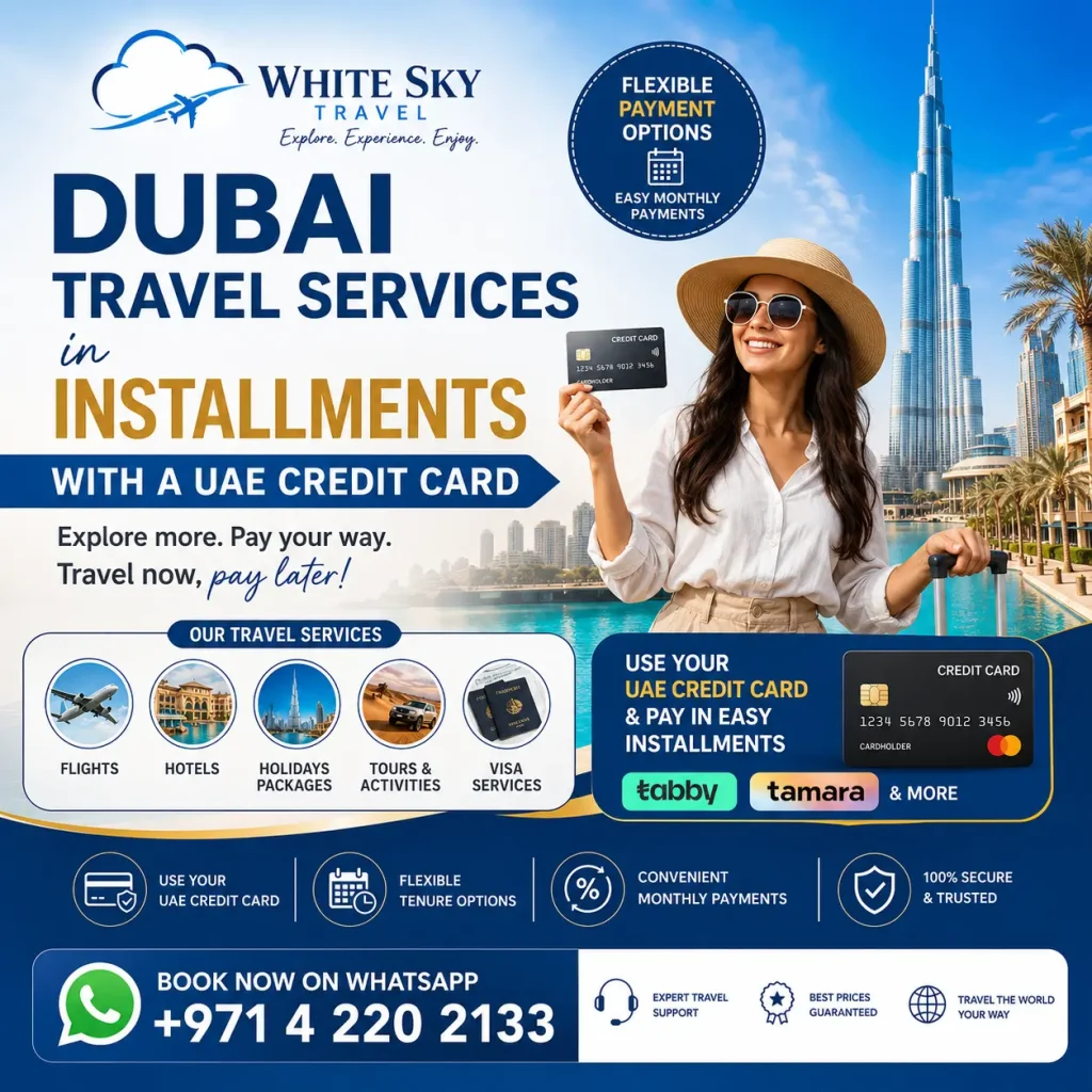 Dubai Travel services in Installments with a UAE Credit card 2 dubai travel services in installement with white sky travel