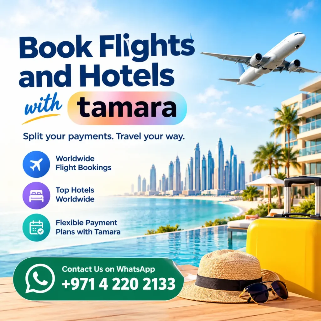 Hotel Booking with Tamara in Dubai – Best Travel Agency for Pay Later Stays 6 Book Flights and Hotels with Tamara